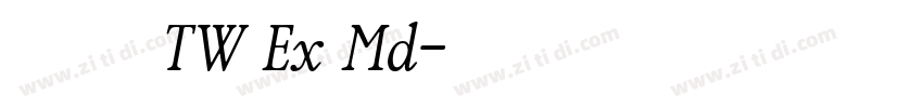 有愛圓體 TW Ex Md字体转换 有愛圓體 TW Ex Md字体转换